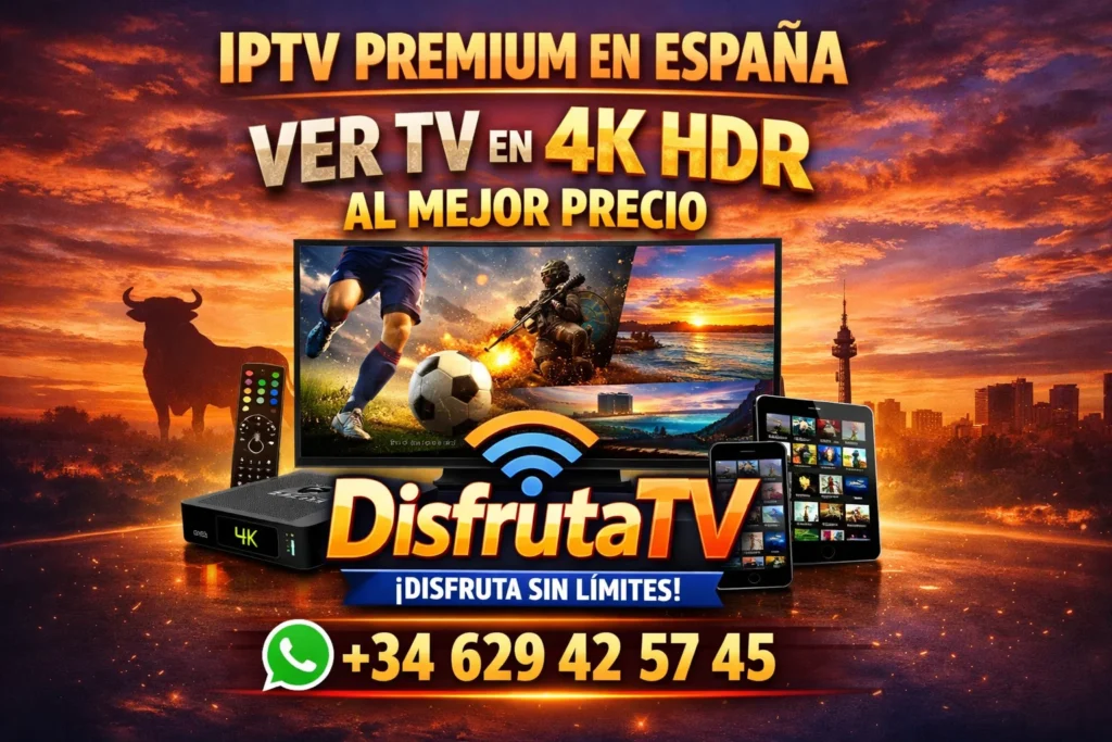 IPTV Premium en España: Ver TV en 4K HDR al Mejor Precio