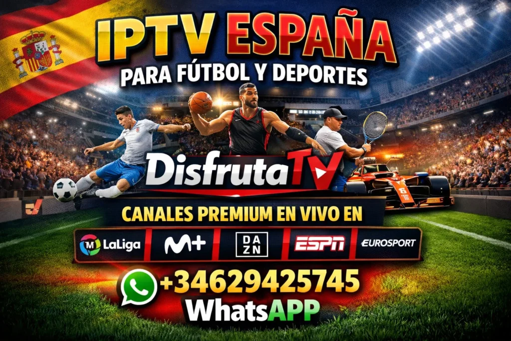 IPTV España para Fútbol y Deportes: Canales Premium en Vivo