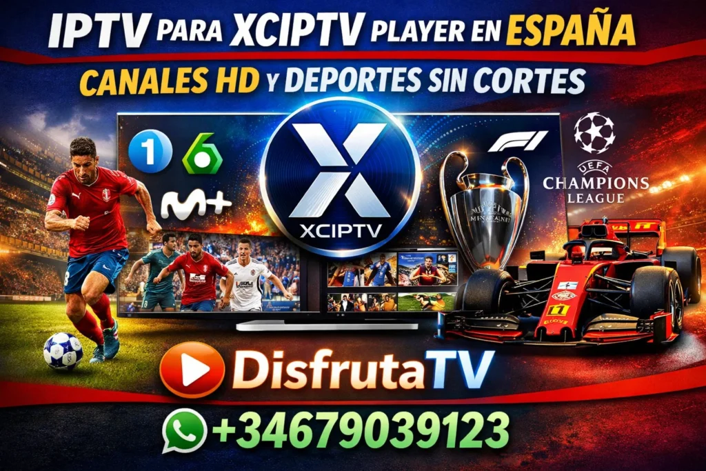 IPTV para XCIPTV Player en España – Canales HD y Deportes sin Cortes