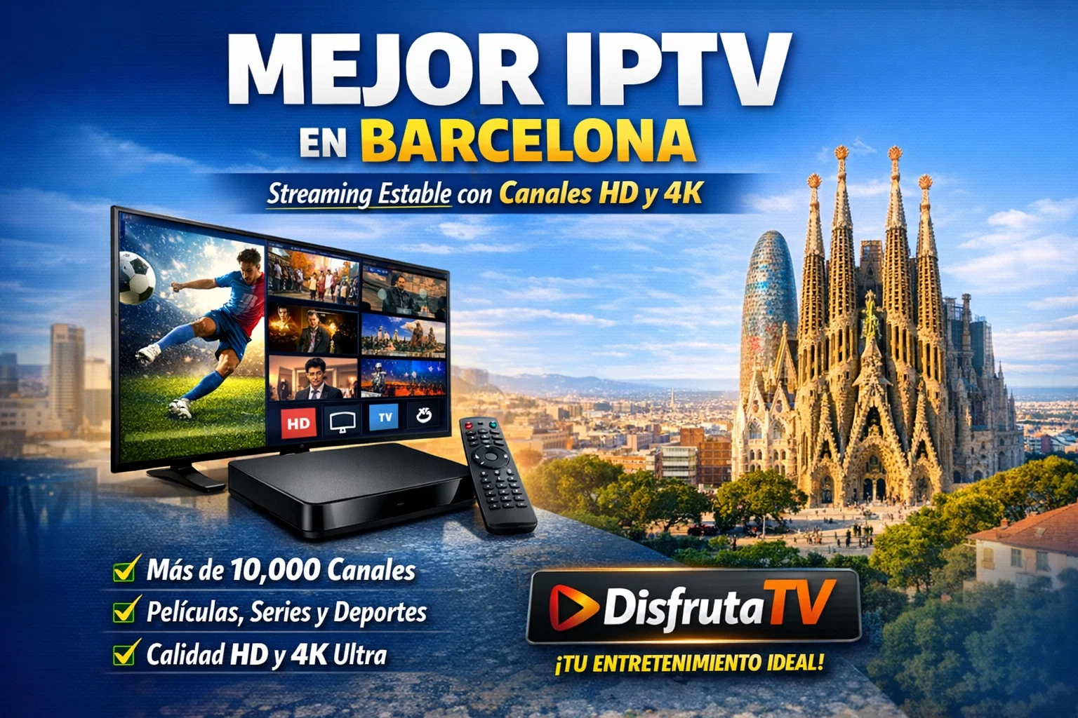Mejor IPTV en Barcelona – Streaming Estable con Canales HD y 4K