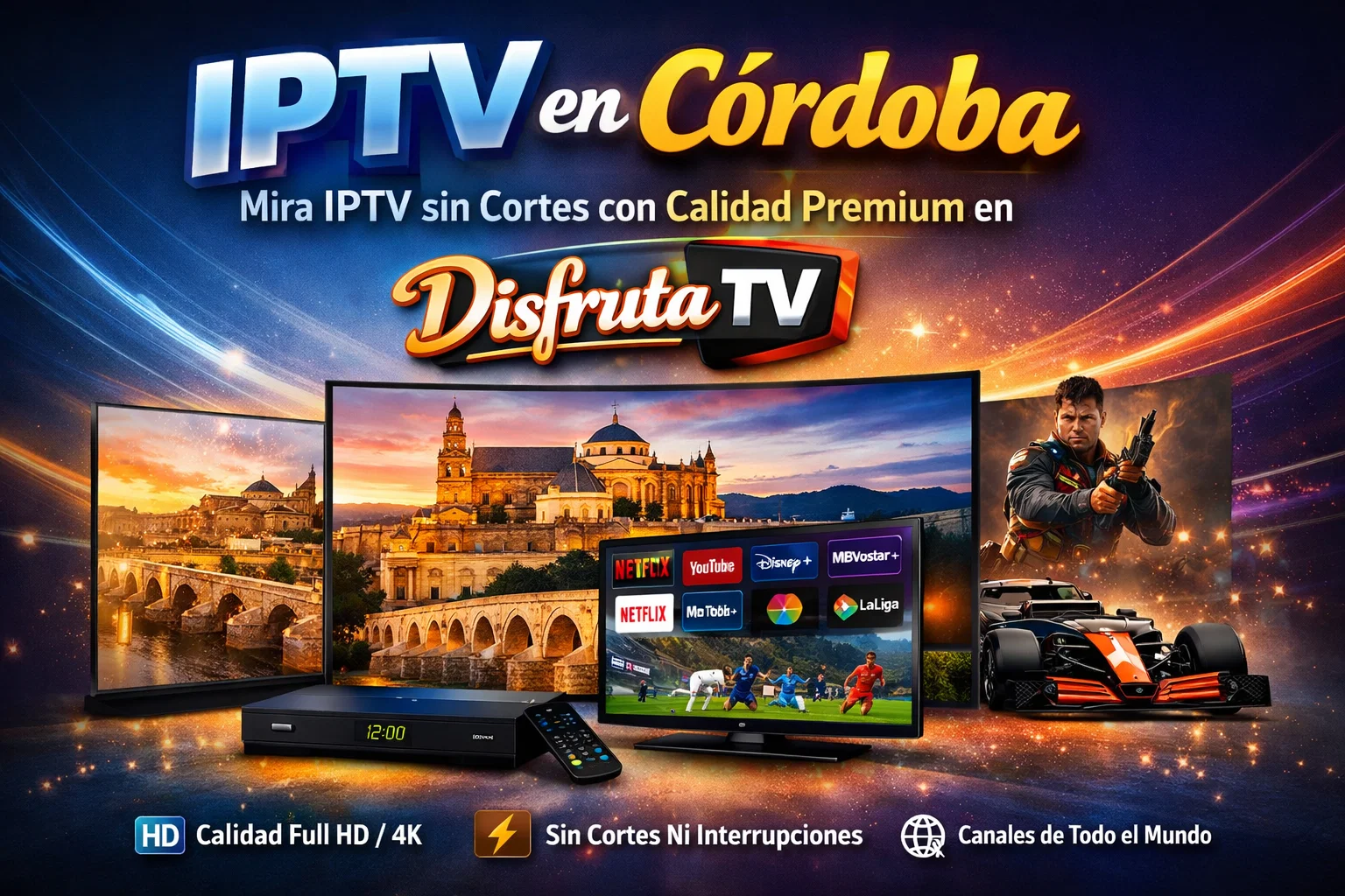IPTV en Córdoba – Mira IPTV sin Cortes con Calidad Premium